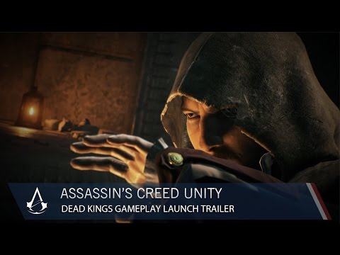 Assassin’s Creed: Unity Dead Kings Launch Trailer Features Emotion and ...