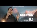 Akhiyan Chukna Haan Zaboor || Mohammad Ali Ft.Akash Sonu || New Masihi Geet 2024