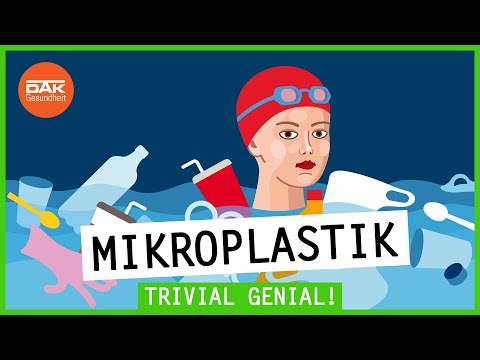 Mikroplastik – was ist das? Und schadet es unserem Körper? | Trivial Genial | DAK-Gesundheit