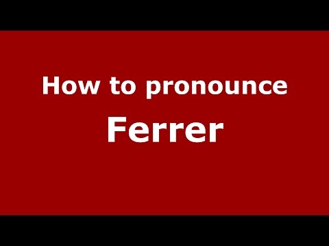 How to pronounce Ferrer (Italian/Italy)  - PronounceNames.com
