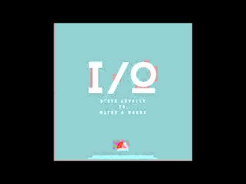 Steve Angello Vs Wayne & Woods - I/O (Original Mix)