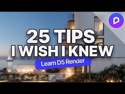 Top 25 Tips for D5 Render