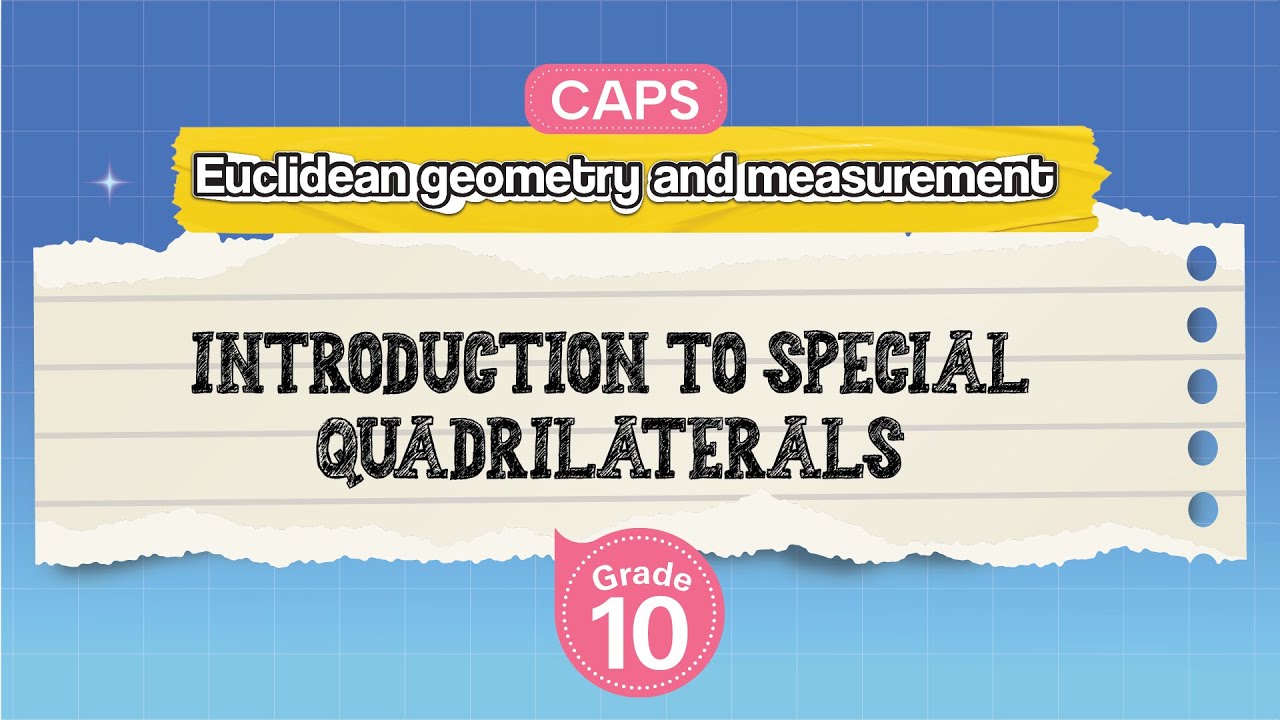 [Grade 10] Introduction to Special Quadrilaterals