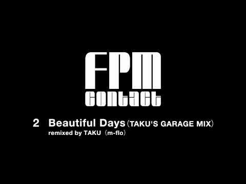 Fantastic Plastic Machine (FPM) / Beautiful Days (TAKU'S GARAGE MIX) (2001