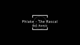 Phlake - The Rascal(Bes Remix) Phlake - The Rascal(Bes Remix)
