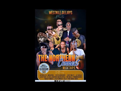 TH NORTHERN CONNECT 6[VideoMix] 2022 BY DJ JORDAN256 ft Patoloverboy MonopolyBadCharacter