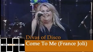 Divas of Disco - Come To Me (France Joli)