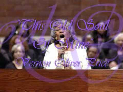 "This Old Soul Of Mine" (Bye & Bye)- Vernon Oliver Price (1999)
