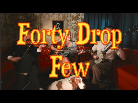Forty Drop Few video