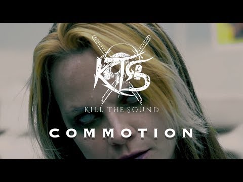 Kill The Sound - Commotion (Official Music Video)