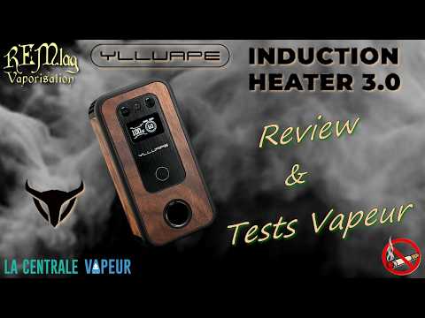 Yll 3.O Yllvape, Induction Heater (IH), 4 Tests : VongX, Hyperdyn, DaniFusion 2, Tempest 2, Tutoriel