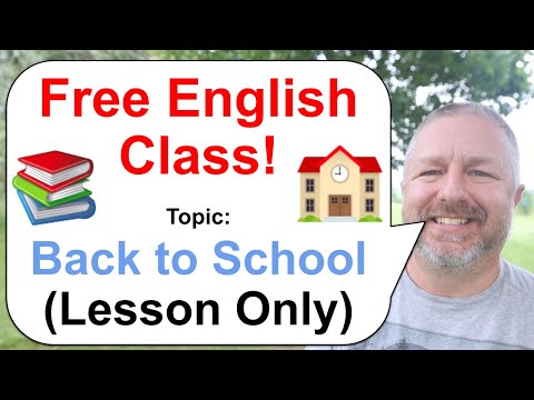 Free English Class! Topic: Back to School! ?‍??? (Lesson Only)
