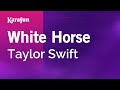 White Horse - Taylor Swift | Karaoke Version | KaraFun