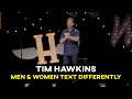 Tim Hawkins Men Women Text Differently