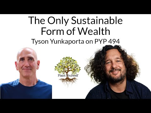 The Only Sustainable Form of Wealth: Tyson Yunkaporta on PYP 494