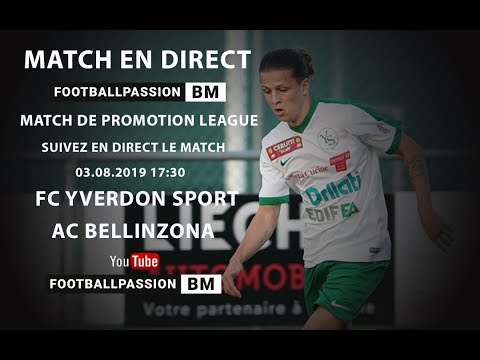 FC YVERDON SPORT - AC BELLINZONA - 03.08.2019 17:30