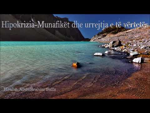 Hipokrizia - 9- Munafiket dhe urrejtja e të vërtetës- Hoxhë: AbduRrahim Balla