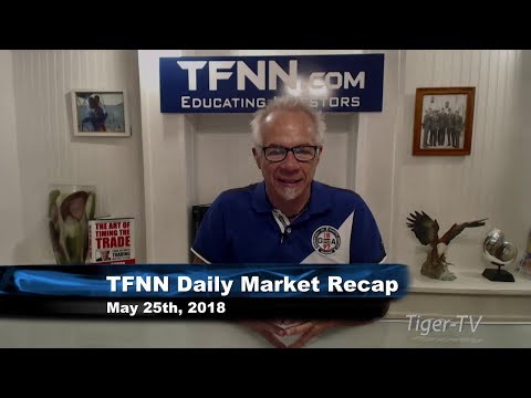 May 25th 4PM ET Market Update with Tom O'Brien on TFNN