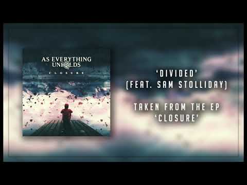 AS EVERYTHING UNFOLDS - DIVIDED (FEAT. SAM STOLLIDAY) (OFFICIAL AUDIO)