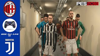 PES 2018 | Master League | Cup #6 | AC Milan VS Juventus | Super Star | PS4 (No Commentary) 1080p