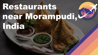 Restaurants near Morampudi, India