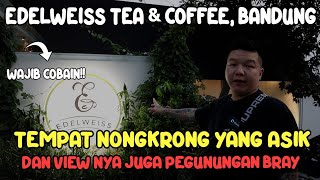 Download lagu TEMPAT NGOPI DENGAN VIEW & VIBE YANG ASIK BANGET BRAY - EDELWEISS TEA & COFFEE, BANDUNG mp3