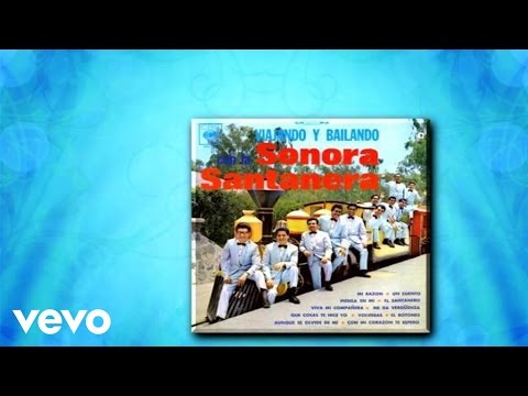 La Sonora Santanera - Que Cosa Te Hice Yo ((Cover Audio)(Video))