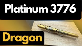 Platinum 3776 Kanazawa - Haku Dragon Fountain Pen Review