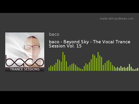 baco - Beyond Sky - The Vocal Trance Session Vol. 15