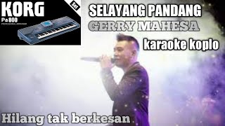 Download lagu Selayang pandang versi koplo - Hilang tak berkesan - Gerry mahesa - Adella - Korg - Karaoke no vocal mp3