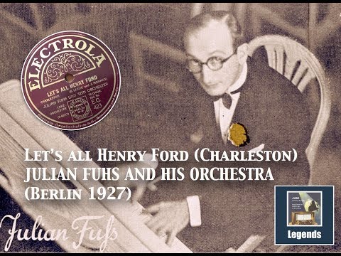 Julian Fuhs & His Orchestra: "Let's all Henry Ford" (Charleston, Berlin 1927) HD