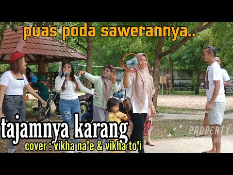lagu spesial buat kamu !! tajamnya karang cover vikha na'e feat vikha to'i
