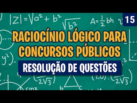 Resolução de Questões de Raciocínio Lógico Matemático (Questão 15)