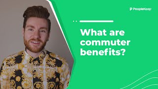 What are commuter benefits?