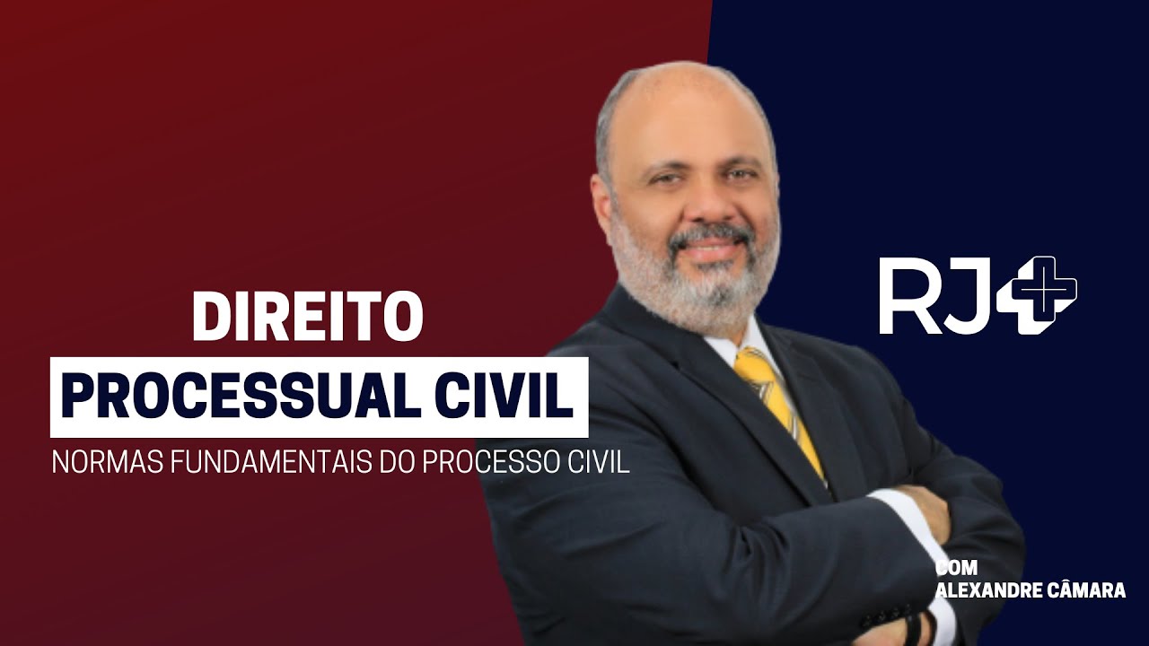 PROCESSUAL CIVIL | Normas Fundamentais do Processo Civil