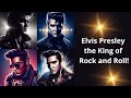 Elvis Presley the King of Rock n Roll 