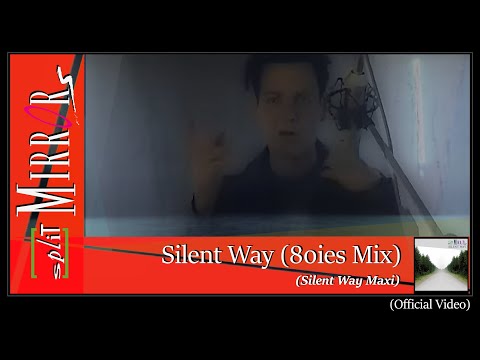 Split Mirrors - Silent Way (80ies Mix)