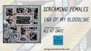 Screaming Females - End Of My Bloodline (Official Audio)