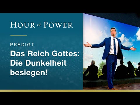 Das Reich Gottes: Die Dunkelheit besiegen! - Predigt von Bobby Schuller