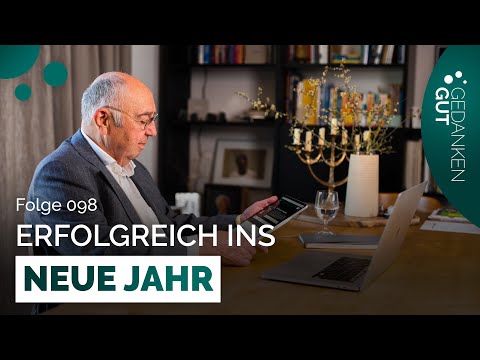 Silvester als Chance nutzen – Folge 098 | GedankenGut Podcast