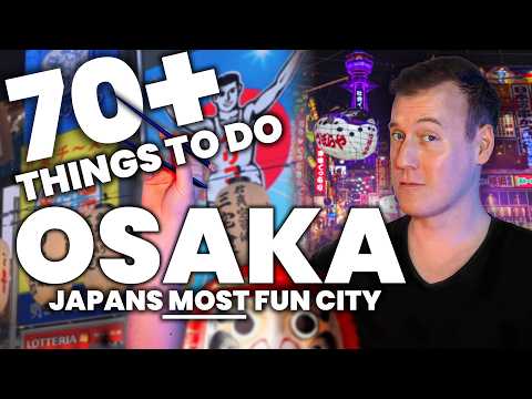 70+ OSAKA Things To DO! Secrets of Japan's Most FUN City!