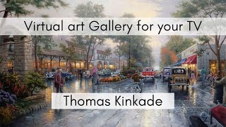 Thomas Kinkade Art Collection for your TV | Virtual Art Gallery | 2 Hr | 4K Ultra HD