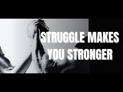 STRUGGLE MAKES YOU STRONGER -- Fearless Motivational speech -- William Hollis