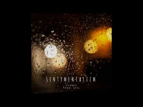 11. Dembek - Sentymentalizm (prod. Stel)