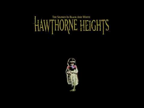 Hawthorne Heights  - The Silence In Black And White (Full Album)