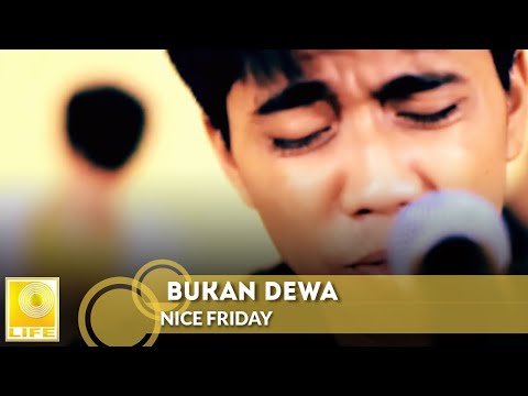 Nice Friday - Bukan Dewa