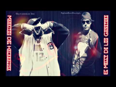 Markitos De Halabalusa con El Melly De Los Gansters - Escritores Underground -