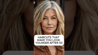 HAIRCUTS THAT MAKE YOU LOOK YOUNGER AFTER 50