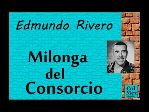 Edmundo Rivero:  Milonga del Consorcio.