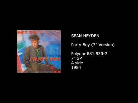 SEAN HEYDEN - Party Boy (7'' Version) - 1984